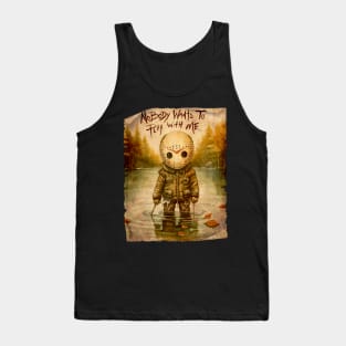 NOBODY WANTS TO PLAY WITH ME Tank Top